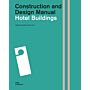Construction and Design Manual : Hotel Buildings