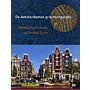 De Amsterdamse Grachtengordel - Werelderfgoed sinds de Gouden Eeuw