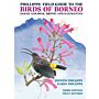 Phillipps' Field Guide to the Birds of Borneo