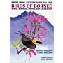 Phillipps' Field Guide to the Birds of Borneo, Sabah, Sarawak, Brunei, and Kalimantan