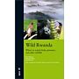 Wild Rwanda : Where to watch birds, primates, and other wildlife