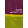 Landscape Architecture. A Very Short Introduction