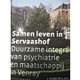 Samen leven in Servaashof, Duurzame integratie van psychiatrie en maatschappij in Venray