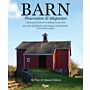 Barn - Preservation & Adaptation : The Evolution of a Vernacular Icon  (Revised & Updated)
