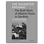 The Inhabited Pathway - The Built Work of Alberto Ponis in Sardinia