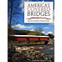 America's Covered Bridges - Practical Crossings, Nostalgic Icons