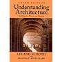Understanding Architecture - Its Elements, History and Meaning (Third Edition)