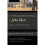 The Wilderness World of John Muir