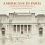 Americans in Paris - Foundations of America's Architectural Gilded Age