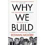 Why We Build (PBK)