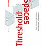 Threshold Spaces - Transitions in Architecture Analysis and Design Tools