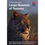 A Field Guide to the Larger Animals of Tanzania