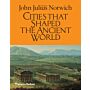 Cities that Shaped the Ancient World