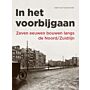 In het Voorbijgaan - Zeven eeuwen bouwen langs de Noord/Zuidlijn