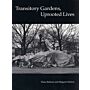 Transitory Gardens, Uprooted Lives