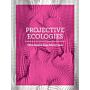 Projective Ecologies