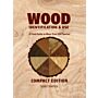 Wood - Identification & Use (Compact Edition)