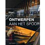 Ontwerpen aan het Spoor