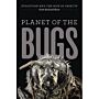 Planet of the Bugs - Evolution and the Rise of Insects (PBK)
