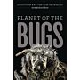 Planet of the Bugs - Evolution and the Rise of Insects (PBK)
