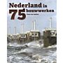 Nederland in 75 Bouwwerken