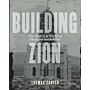 Building Zion - The Material World of Mormon Settlement