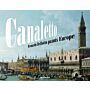 Canaletto - Bernardo Bellotto Paints Europe