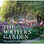 The Writers Garden - How Gardens Inspired our Best-loved Authors