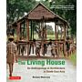 The Living House: An Anthropology of Architecture in South-East Asia