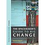 The Spacemaker s Guide to Big Change