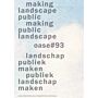 Oase 93 - Making landscape public making public landscape