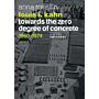 Louis I. Kahn - Towards the Zero Degree of Concrete 1960-1974