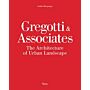 Gregotti & Associates : The Architecture of Urban Landscape