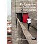 Performative Urbanism - Generating and Designing Urban Space