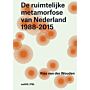 De ruimtelijke metamorfose van Nederland 1988-2015