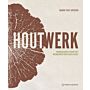 Houtwerk - Handleiding voor het bewerken van vers hout