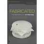 Fabricated - The New World of 3D Printing