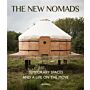 The New Nomads - Temporary Spaces and a Life on the Move