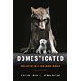 Domesticated - Evolution in a Man-Made World