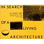 In Search of a Living Architecture by Albert Frey