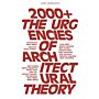 2000+ The Urgencies of Architectural Theory