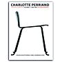 Charlotte Perriand - Complete Works Volume 2 : 1940-1955