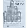 Joseph Maria Olbrich, 1867-1908 Architekt und Gestalter der Frühen Moderne
