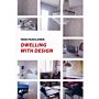 Dwelling with Design