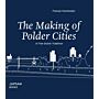 The Making of Polder Cities