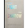 You Say Light, I Think Shadow