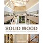 Solid Wood - Case Studies in Mass Timber Architecture, Technology and Design