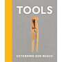 Tools - Extending our Reach