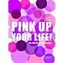 Pink Up Your Life ! - The World of Pink Design