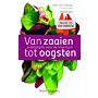 Van zaaien tot oogsten - praktijkgids voor de moestuin